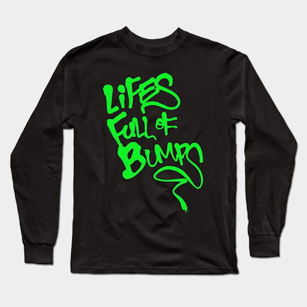 Lifes full of bumps (in Green) Long Sleeve T-Shirt by PandaSex